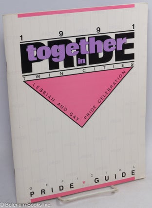 Cat.No: 315077 Together in Pride: 1991 Twin Cities Lesbian and Gay Pride Celebration;...