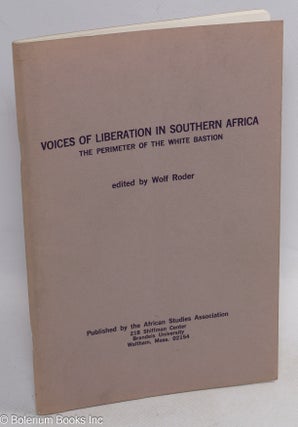 Cat.No: 315113 Voices of Liberation in Southern Africa The Perimeter of the White...