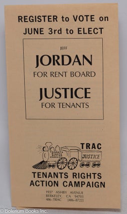 Cat.No: 315229 Register to vote on June 3rd to elect Jeff Jordon for Rent Board. Justice...