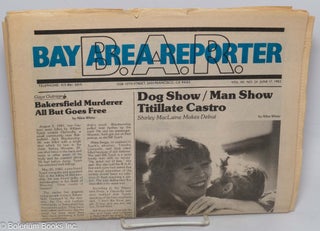 Cat.No: 315253 B.A.R. Bay Area Reporter: vol. 12, #24, June 17, 1982: Dog Show/Man Show...