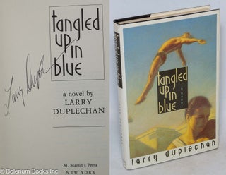 Cat.No: 31526 Tangled Up in Blue a novel [signed]. Larry Duplechan