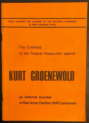 Cat.No: 315338 The Charge of the Federal Prosecution against Kurt Groenewold as defense...