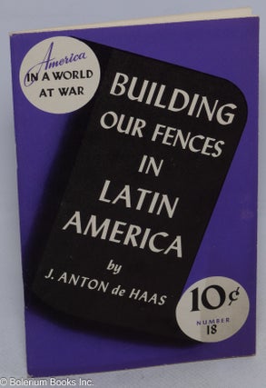 Cat.No: 315349 Building Our Fences in Latin America. J. Anton de Haas