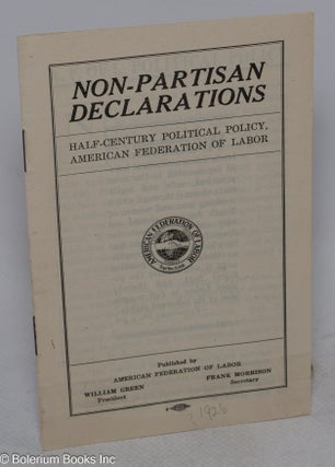Cat.No: 315365 Non-partisan declarations. Half-century political policy, American...