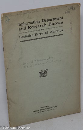 Cat.No: 315371 Information Department and Research Bureau of the Socialist Party, 111 N....
