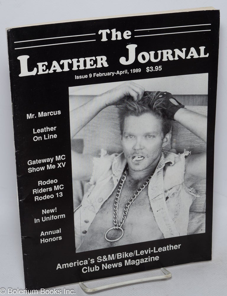 Cat.No: 315382 The Leather Journal: America's S&M/bike Levi-leather club news magazine issue #9 Feb. - April, 1989: Mr. Marcus. Dave Rhodes, Mr. Marcus publisher, Bob Allen.