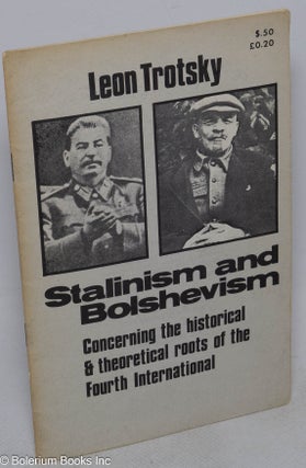 Cat.No: 315385 Stalinism and Bolshevism; concerning the historical and theoretical roots...