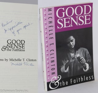 Cat.No: 31543 Good sense & the faithless, poems. Michélle Clinton
