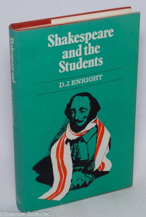 Cat.No: 315454 Shakespeare and the Students. D. J. Enright