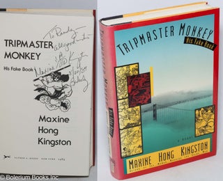 Cat.No: 315633 Tripmaster Monkey: His fake book [inscribed & signed]. Maxine Hong Kingston