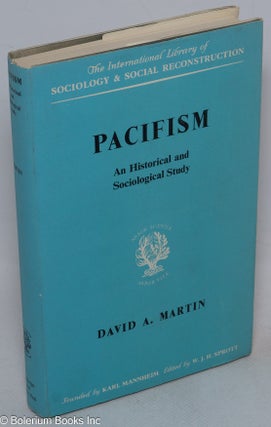 Cat.No: 315736 Pacifism, An Historical and Sociological Study. David A. Martin