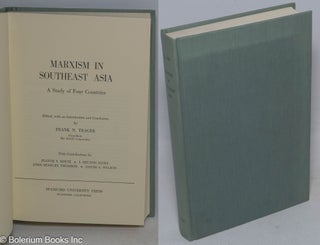 Cat.No: 315738 Marxism in Southeast Asia; A Study of Four Countries. Frank G. Trager