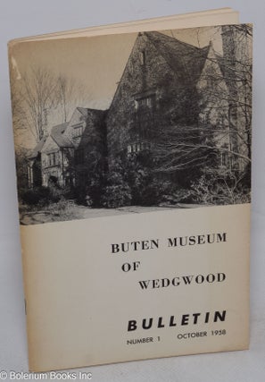 Cat.No: 315743 Bulletin of the Buten Museum of Wedgwood. No. 1, October 1958. Katherine...