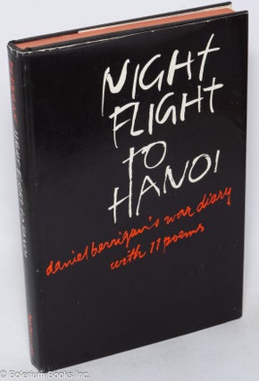Cat.No: 315854 Night flight to Hanoi; war diary with 11 poems. Daniel Berrigan