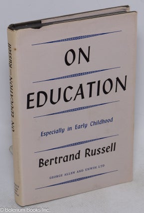 Cat.No: 315888 On Education - Especially in Early Childhood. Bertrand Russell