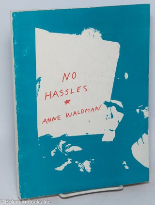 Cat.No: 315947 No Hassles: an unhinged book in parts. Anne Waldman, Brigid Polk Joe...