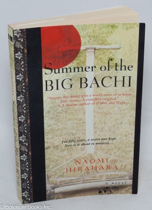 Cat.No: 315972 Summer of the Big Bachi: A novel. Naomi Hirahara