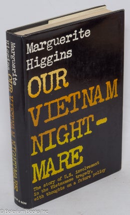 Cat.No: 316058 Our Vietnam Nightmare. Marguerite Higgins