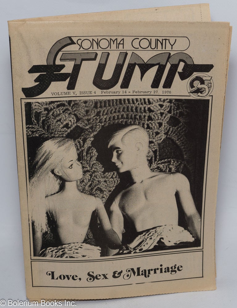 Cat.No: 316134 Sonoma County Stump: Volume 5, Issue 4, February 14 - 27, 1976; Love, Sex & Marriage