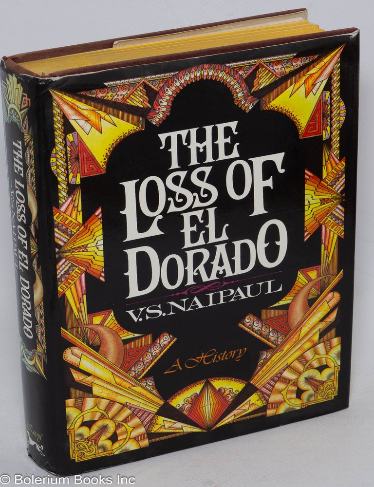 Cat.No: 316135 The Loss of El Dorado. A History. V. S Naipaul.