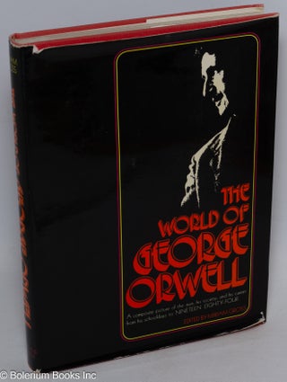 Cat.No: 316139 The World of George Orwell. A composite picture of the man, his society,...