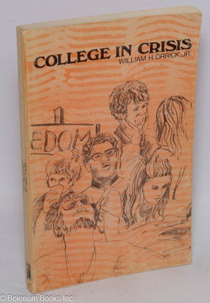Cat.No: 316144 College in crisis; a report to the National Commission on the Causes and...