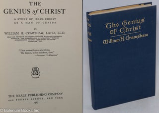 Cat.No: 316163 The Genius of Christ. A Study of Jesus Christ as a Man of Genius. William...