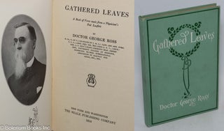 Cat.No: 316164 Gathered Leaves. A Book of Verse Made From a Physician’s Pad Leaflets....