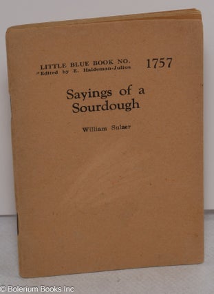 Cat.No: 316171 Sayings of a Sourdough. William Sulzer