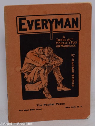 Cat.No: 316184 Everyman. A three act morality play on marriage. Peter Moran