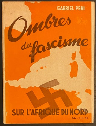 Cat.No: 316208 Ombres du fascisme sur l'Afrique du Nord: Collection d'articles parus dans...