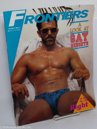 Cat.No: 316233 Frontiers Newsmagazine: vol. 8, #2, May 17, 1989: A Look at Gay Resorts....