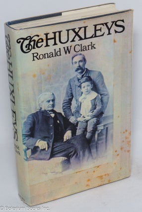 Cat.No: 316239 The Huxleys. Ronald W. Clark