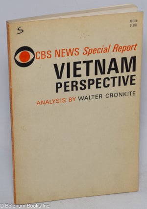 Cat.No: 316294 Vietnam Perspective: CBS News Special Report. Analysis by Walter Cronkite....