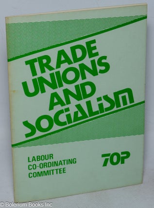 Cat.No: 316334 Trade Unions and Socialism