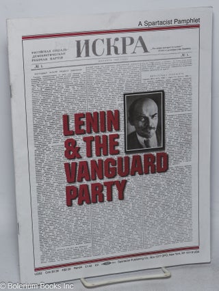 Cat.No: 316379 Lenin and the vanguard party. Spartacist League