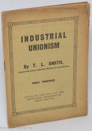 Cat.No: 316381 Industrial unionism. T. L. Smith