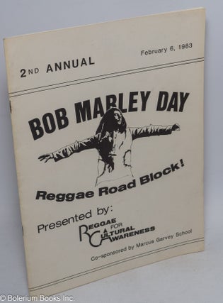 Cat.No: 316454 2nd Annual Bob Marley Day, Febraury 6, 1983. Reggae Road Block!