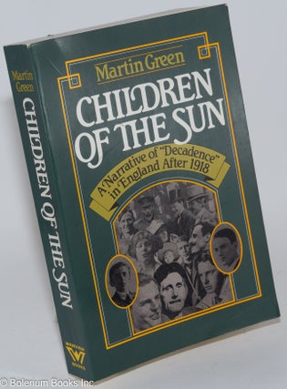 Cat.No: 31649 Children of the Sun: a narrative of "decadence" in England after 1918....