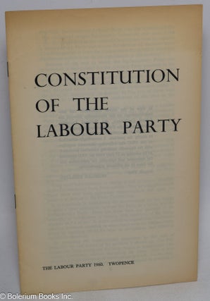 Cat.No: 316498 Constitution of the Labour Party