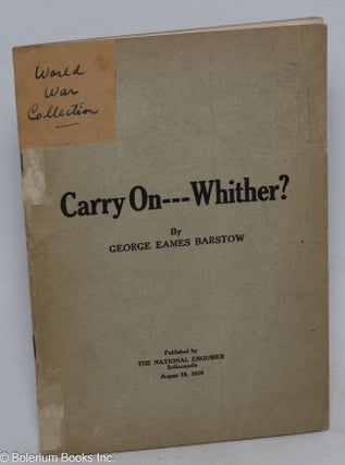 Cat.No: 316513 Carry on, whither? George Eames Barstow