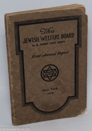 Cat.No: 316522 The Jewish Welfare Board. First Annual Report. U.S. Army and Navy