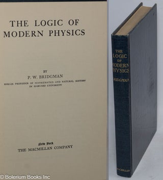 Cat.No: 316556 The Logic of Modern Physics. P. W. Bridgman