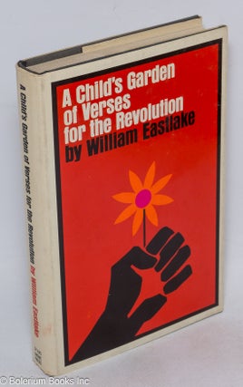Cat.No: 316585 A Child's Garden of Verses for the Revolution. William Eastlake