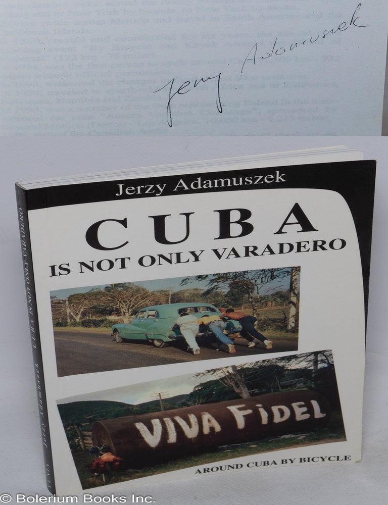 Cat.No: 316597 Cuba is not only varadero; around Cuba by bicycle. Jerzy Adamuszek.