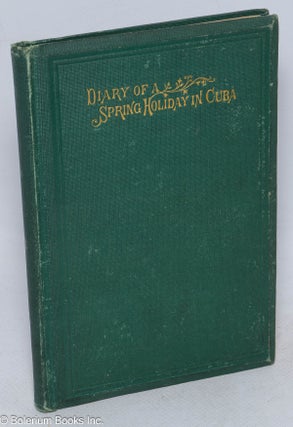 Cat.No: 316599 Diary of a spring holiday in Cuba. Richard J. Levis