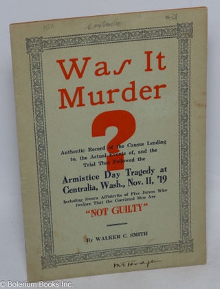 Cat.No: 316629 Was it murder? The truth about Centralia. Walker C. Smith