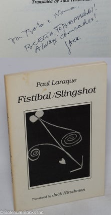 Cat.No: 316643 Fistibal/Slingshot [inscribed & signed by Hirschman]. Paul Laraque, Jack...