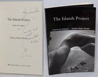 Cat.No: 316665 The Islands Project: poems for Sappho [inscribed & signed]. Eloise Klein...