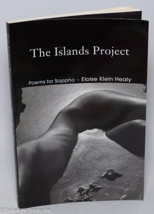 The Islands Project: poems for Sappho [inscribed & signed]